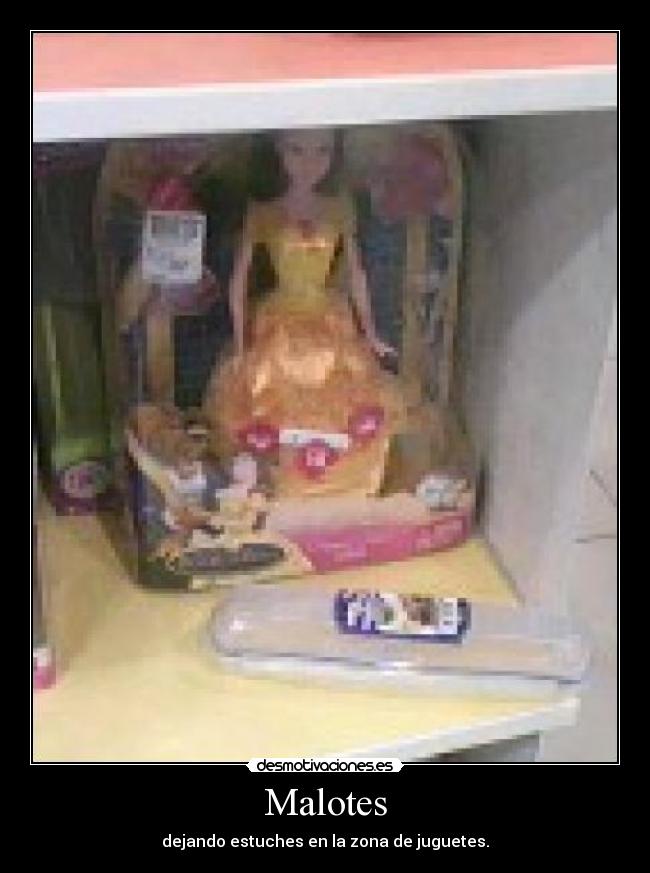 Malotes - dejando estuches en la zona de juguetes.