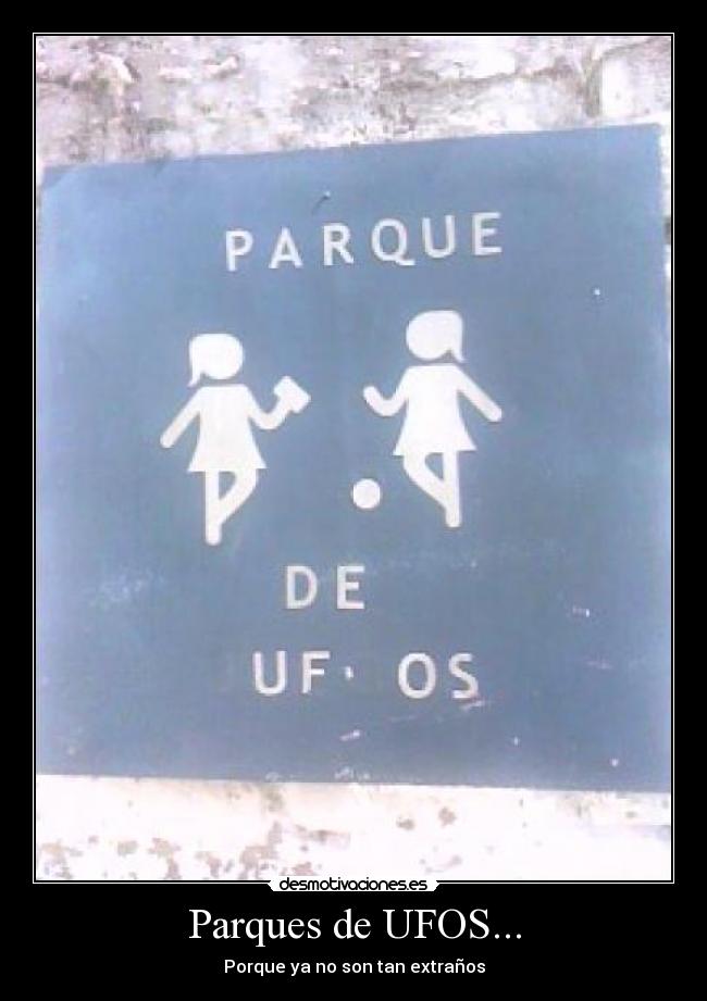 Parques de UFOS... - Porque ya no son tan extraños