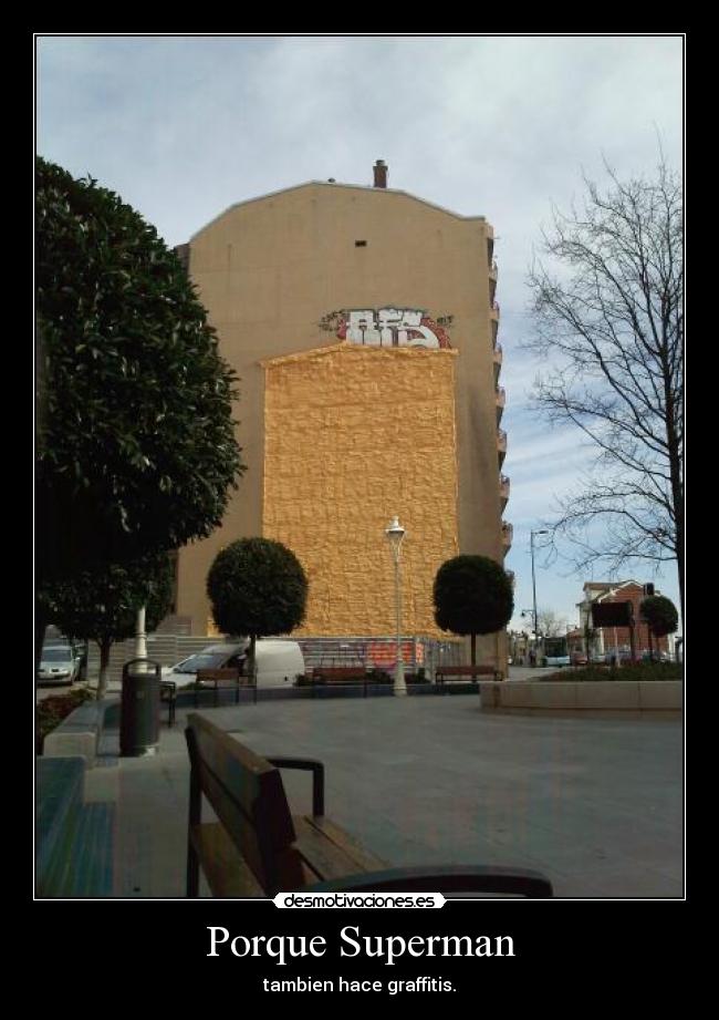 carteles superman graffiti edificio pintada desmotivaciones