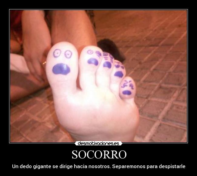 SOCORRO - Un dedo gigante se dirige hacia nosotros. Separemonos para despistarle