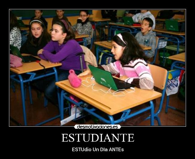 ESTUDIANTE - ESTUdio Un DIa ANTEs