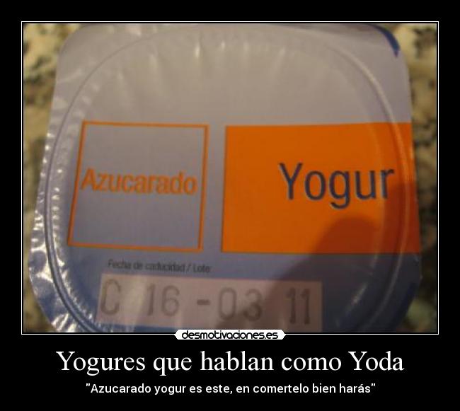 carteles yogures que hablan como yoda desmotivaciones