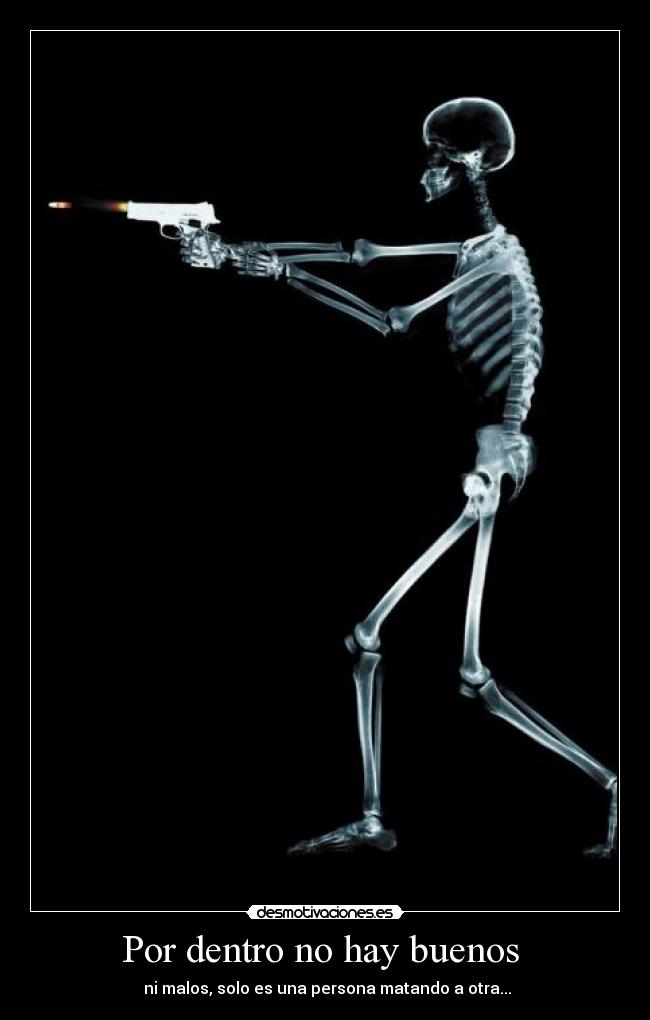 Por dentro no hay buenos  - 