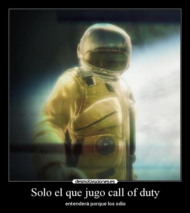 Solo el que jugo call of duty - 