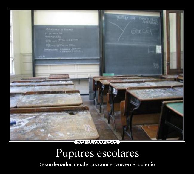 Pupitres escolares - Desordenados desde tus comienzos en el colegio 