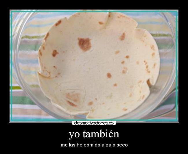 yo también -