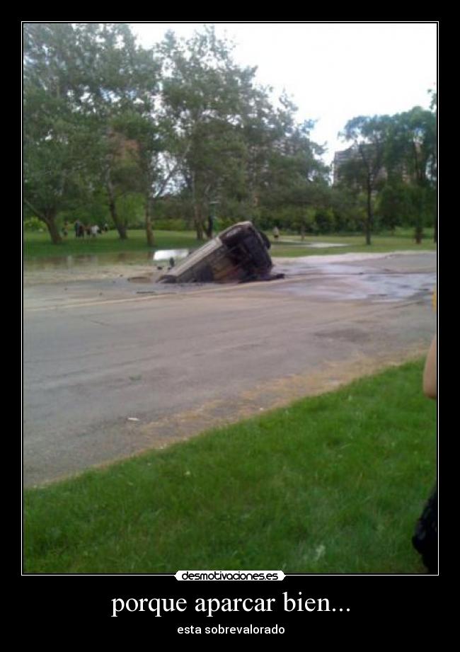 porque aparcar bien... - esta sobrevalorado