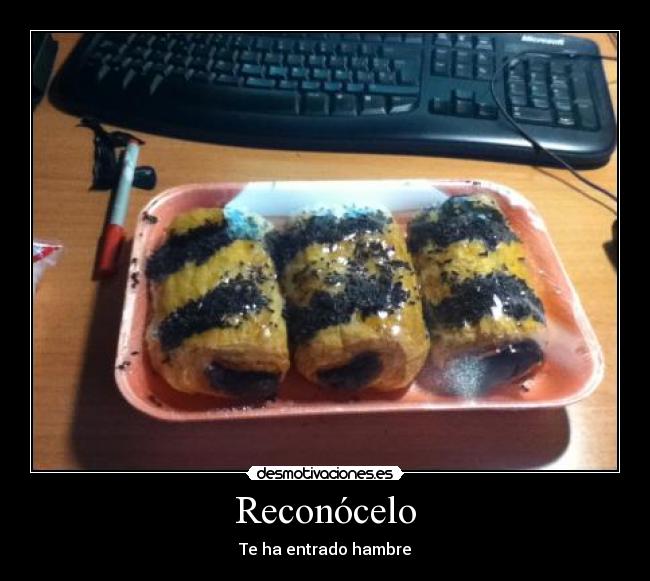 Reconócelo - Te ha entrado hambre
