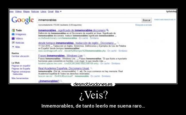 ¿Veis? - Inmemorables, de tanto leerlo me suena raro...