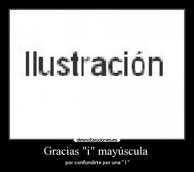 carteles gracias mayuscula confundir desmotivaciones