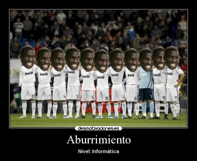 Aburrimiento - Nivel: Informática