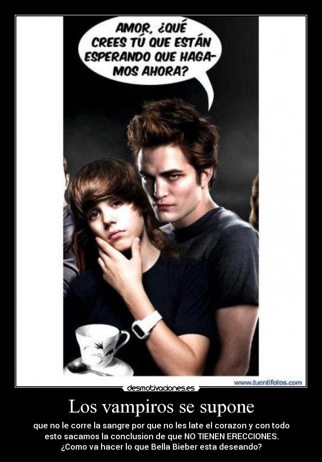 Los vampiros se supone -