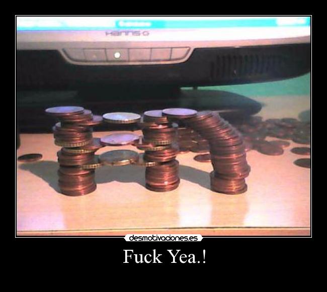 Fuck Yea.! -