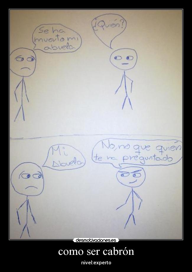 como ser cabrón - nivel:experto