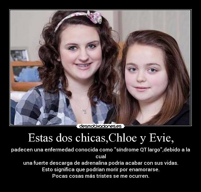 Estas dos chicas,Chloe y Evie, -