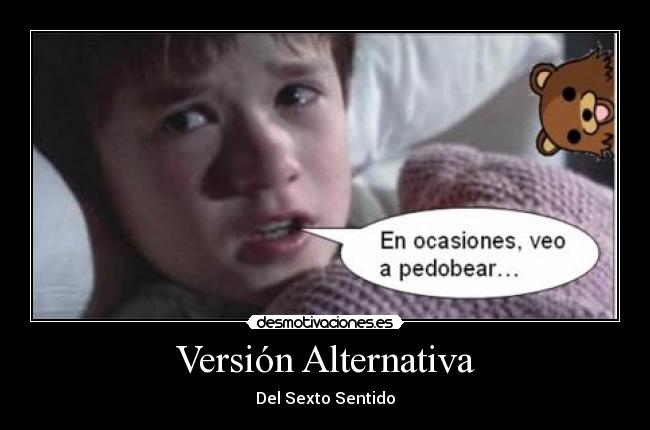 Versión Alternativa - Del Sexto Sentido