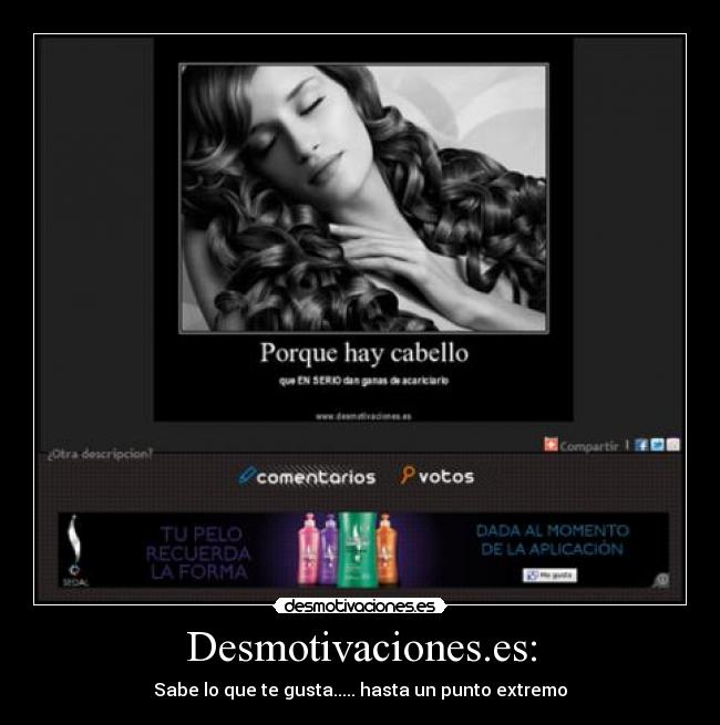 Desmotivaciones.es: - Sabe lo que te gusta..... hasta un punto extremo