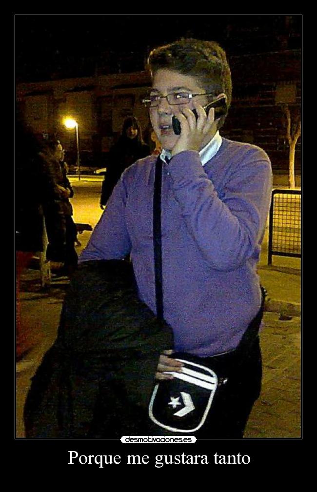 Porque me gustara tanto -