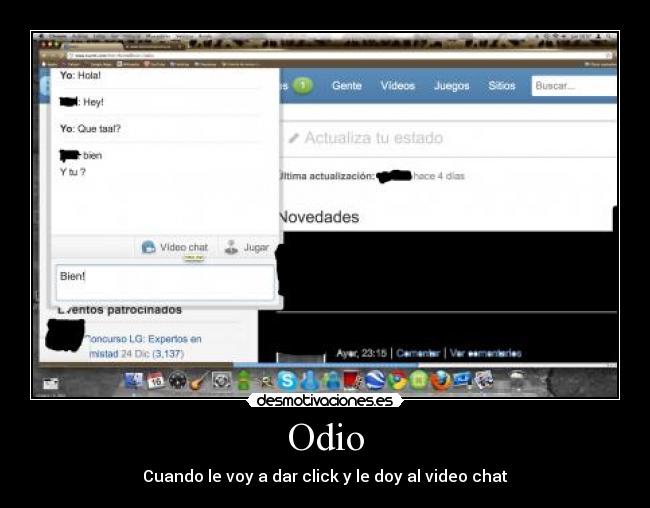 Odio - Cuando le voy a dar click y le doy al video chat