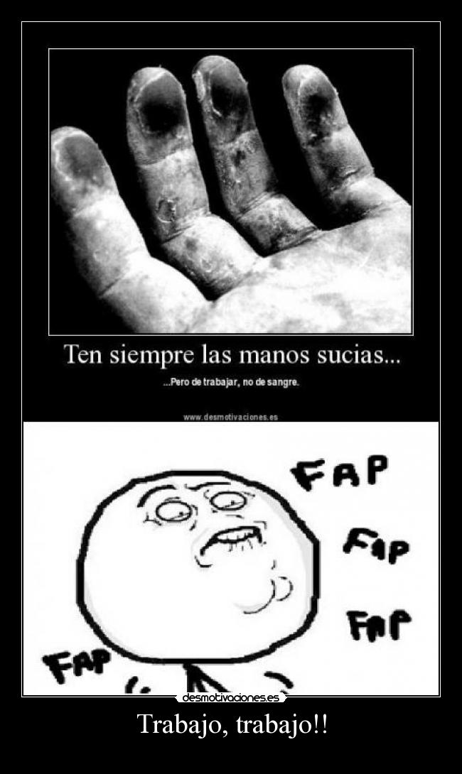 Trabajo, trabajo!! -
