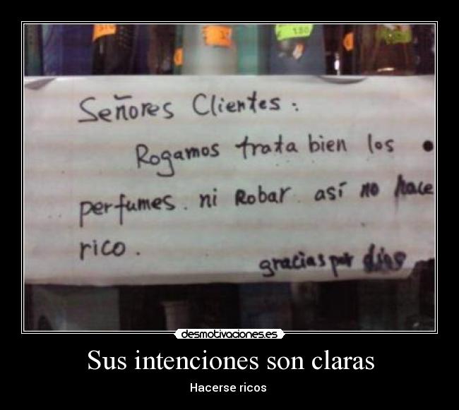Sus intenciones son claras -