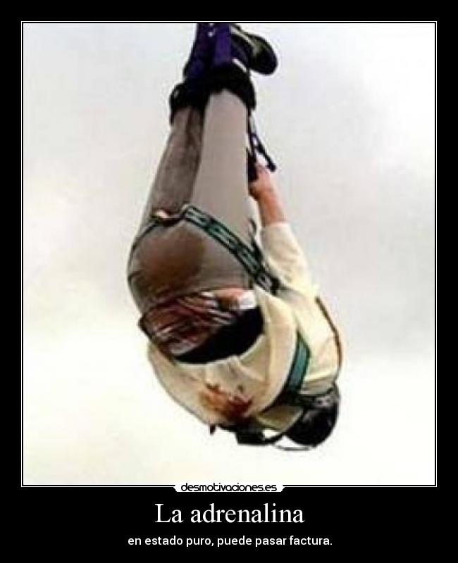 La adrenalina -