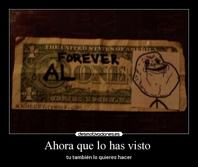 Ahora que lo has visto -