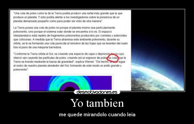 Yo tambien - me quede mirandolo cuando leia