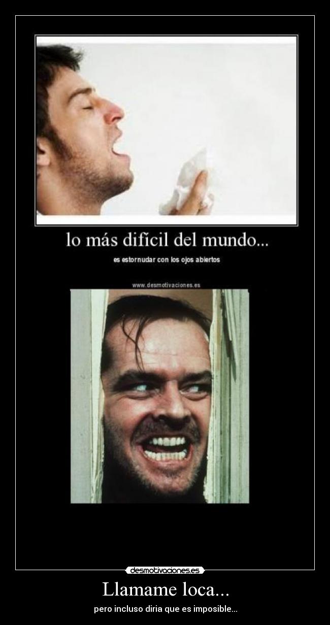 Llamame loca... -