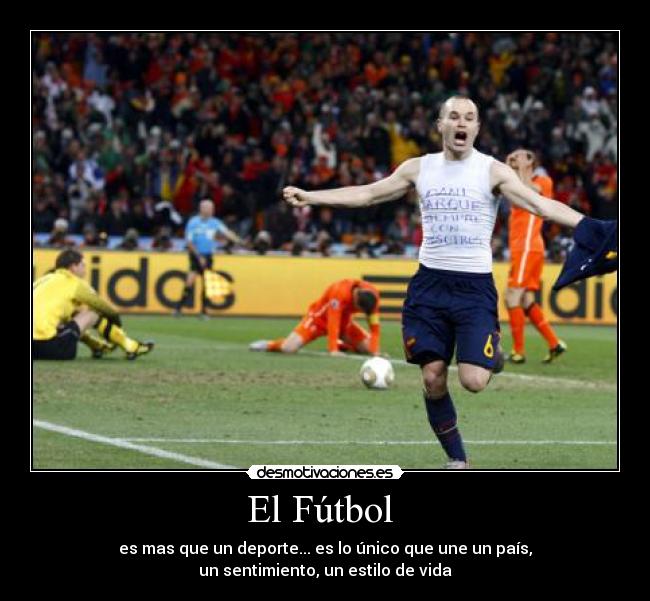 El Fútbol - es mas que un deporte... es lo único que une un país,
un sentimiento, un estilo de vida