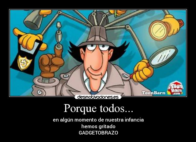 Porque todos... -