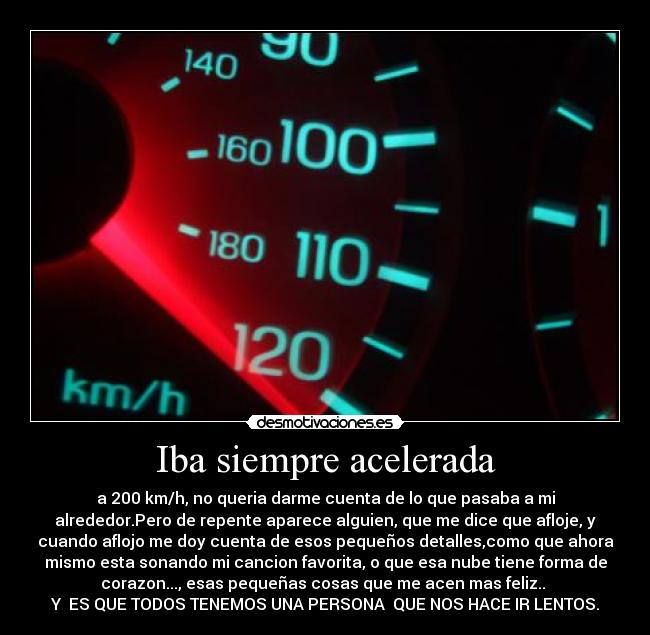 Iba siempre acelerada - 