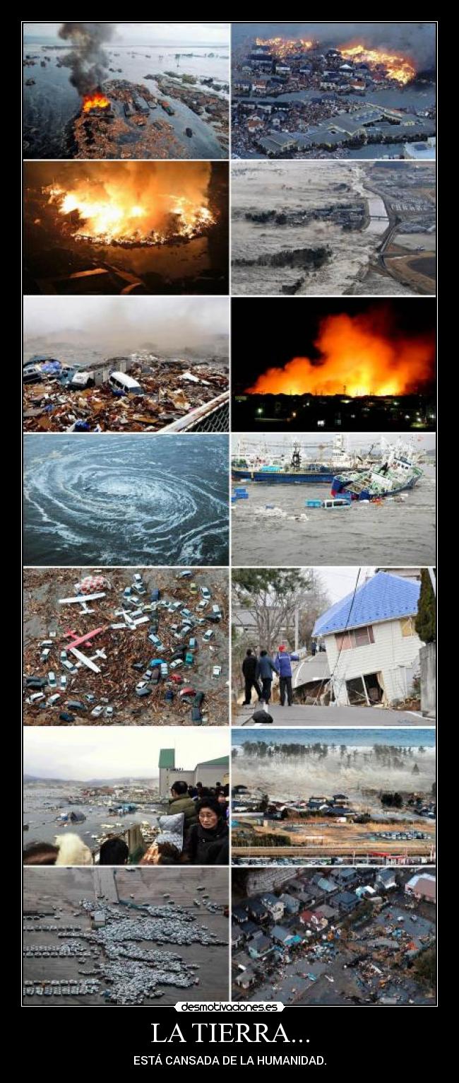 carteles tierra humanidad cansando tsunami china japon pacifico terremoto seismo maremoto desmotivaciones