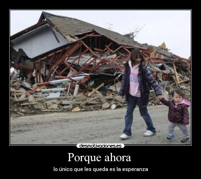 Porque ahora - lo único que les queda es la esperanza