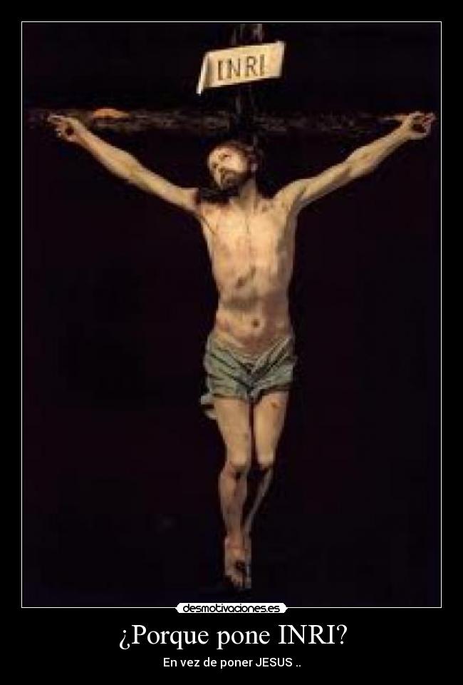 ¿Porque pone INRI? -