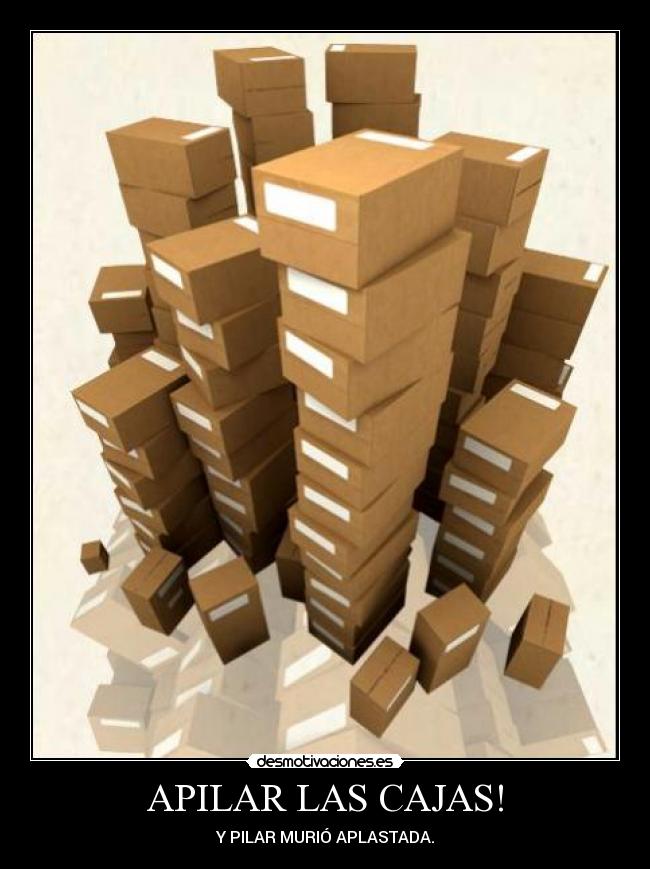 APILAR LAS CAJAS! -