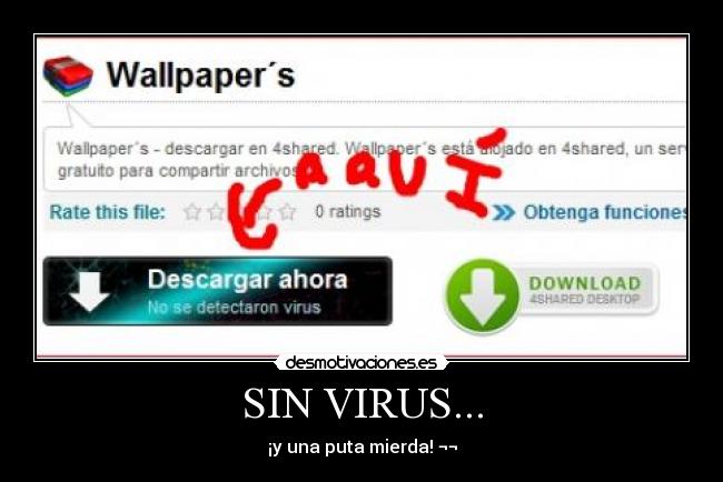 SIN VIRUS... - ¡y una puta mierda! ¬¬