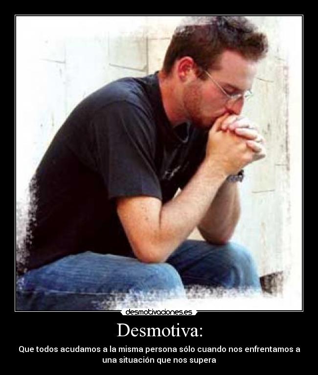 Desmotiva: -