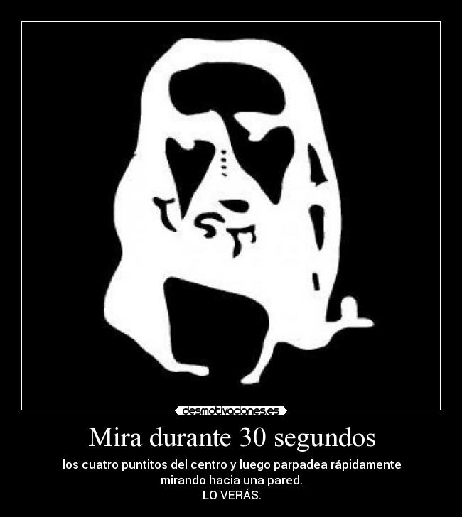 Mira durante 30 segundos - 