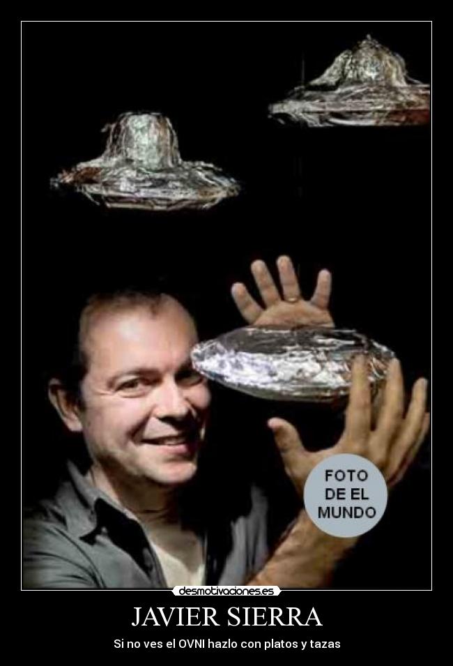 carteles javier sierra ovni misterio ufologia desmotivaciones
