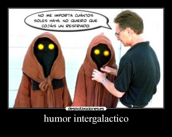 humor intergalactico -