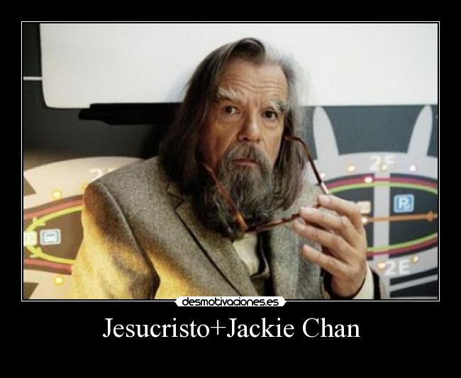 carteles jesucristojackie chan desmotivaciones