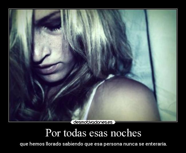 Por todas esas noches -