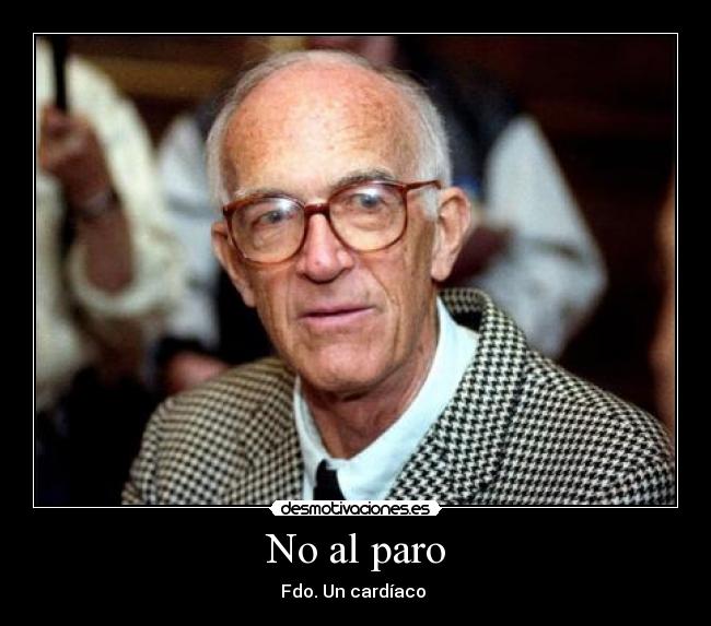 No al paro - Fdo. Un cardíaco