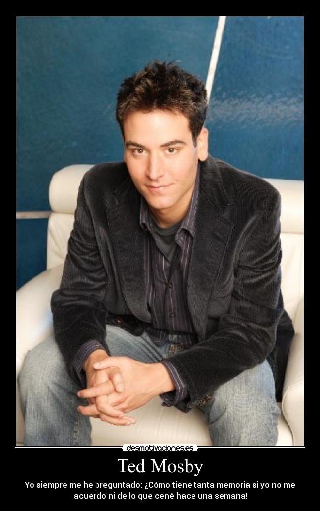 Ted Mosby -