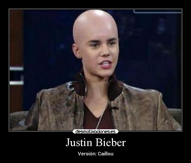 Justin Bieber - Versión: Caillou