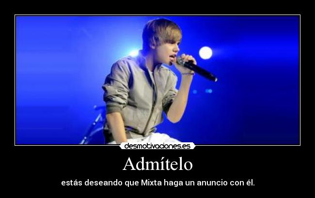 Admítelo - estás deseando que Mixta haga un anuncio con él.