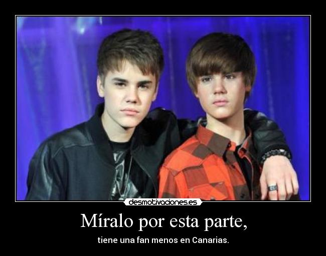 Míralo por esta parte, -