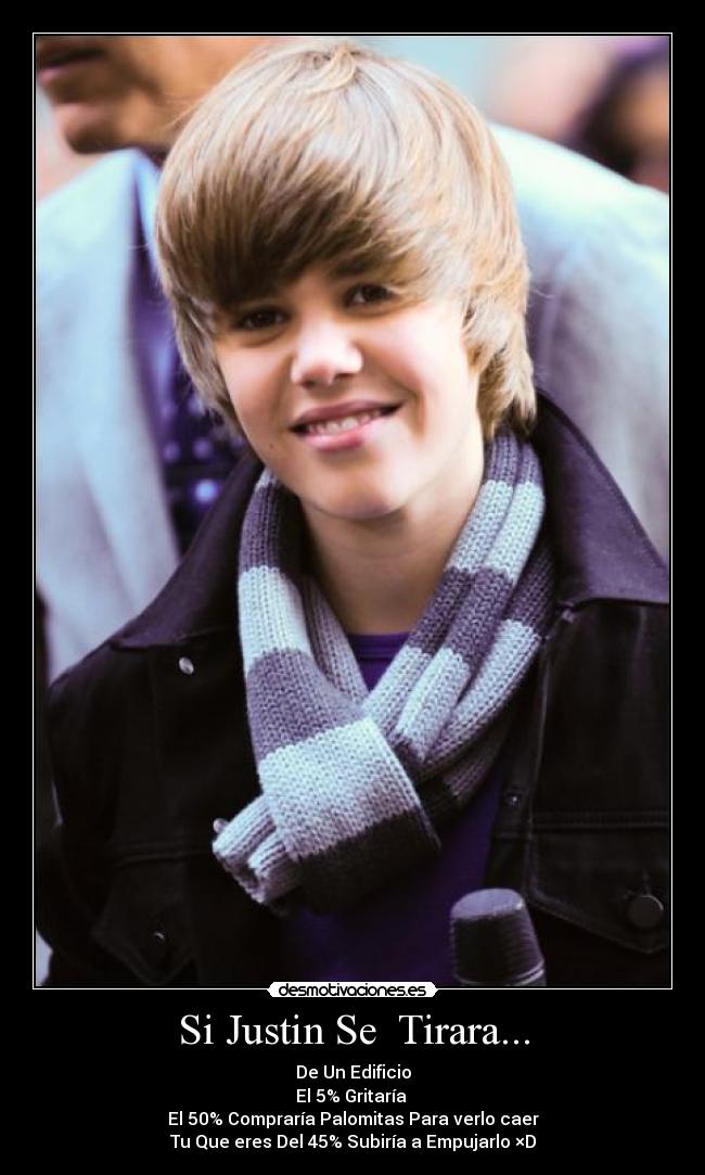 Si Justin Se Tirara... -