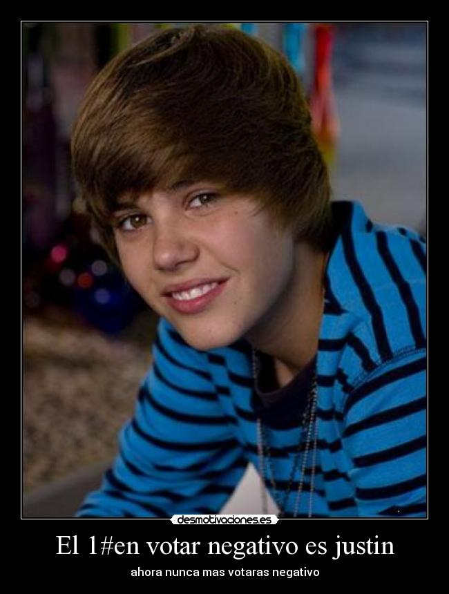 El 1#en votar negativo es justin -